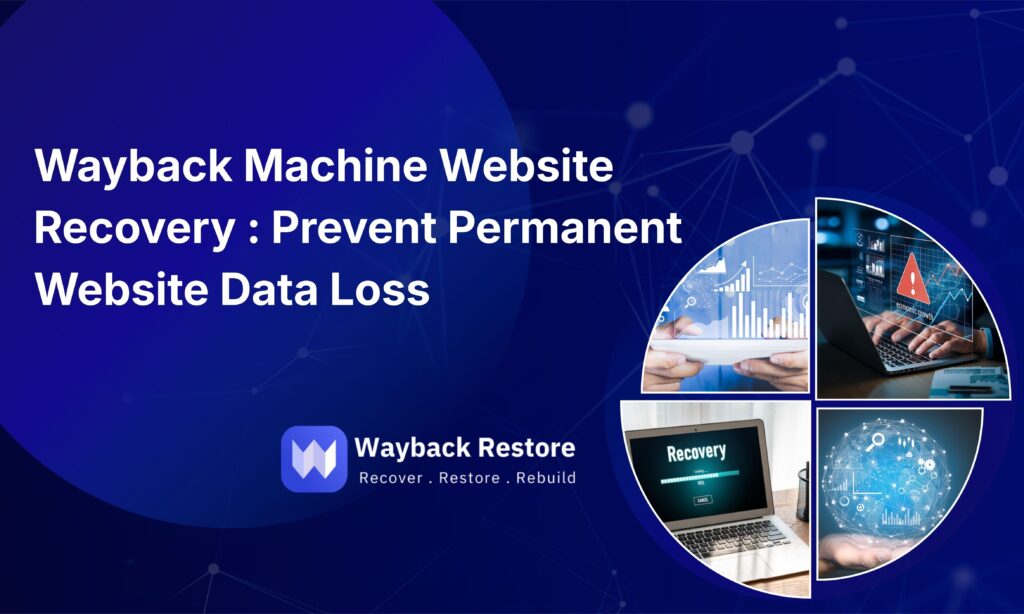 Wayback Machine website recovery illustration showing prevention of permanent website data loss.