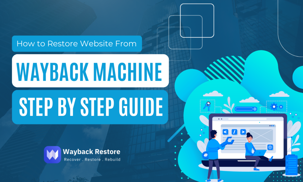 Restore website from Wayback Machine using archived website snapshots